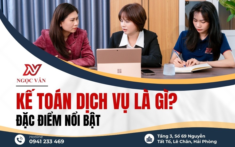 Kế toán dịch vụ là gì? Đặc điểm nổi bật