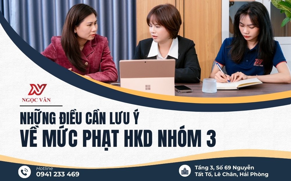 Những điều HKD nhóm 3 cần lưu ý về mức phạt