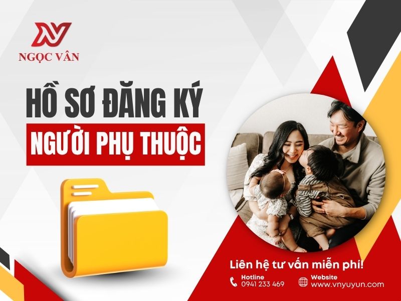 Hồ sơ đăng ký người phụ thuộc