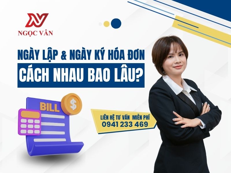 ngày lập hóa đơn và ngày ký hóa đơn khác nhau