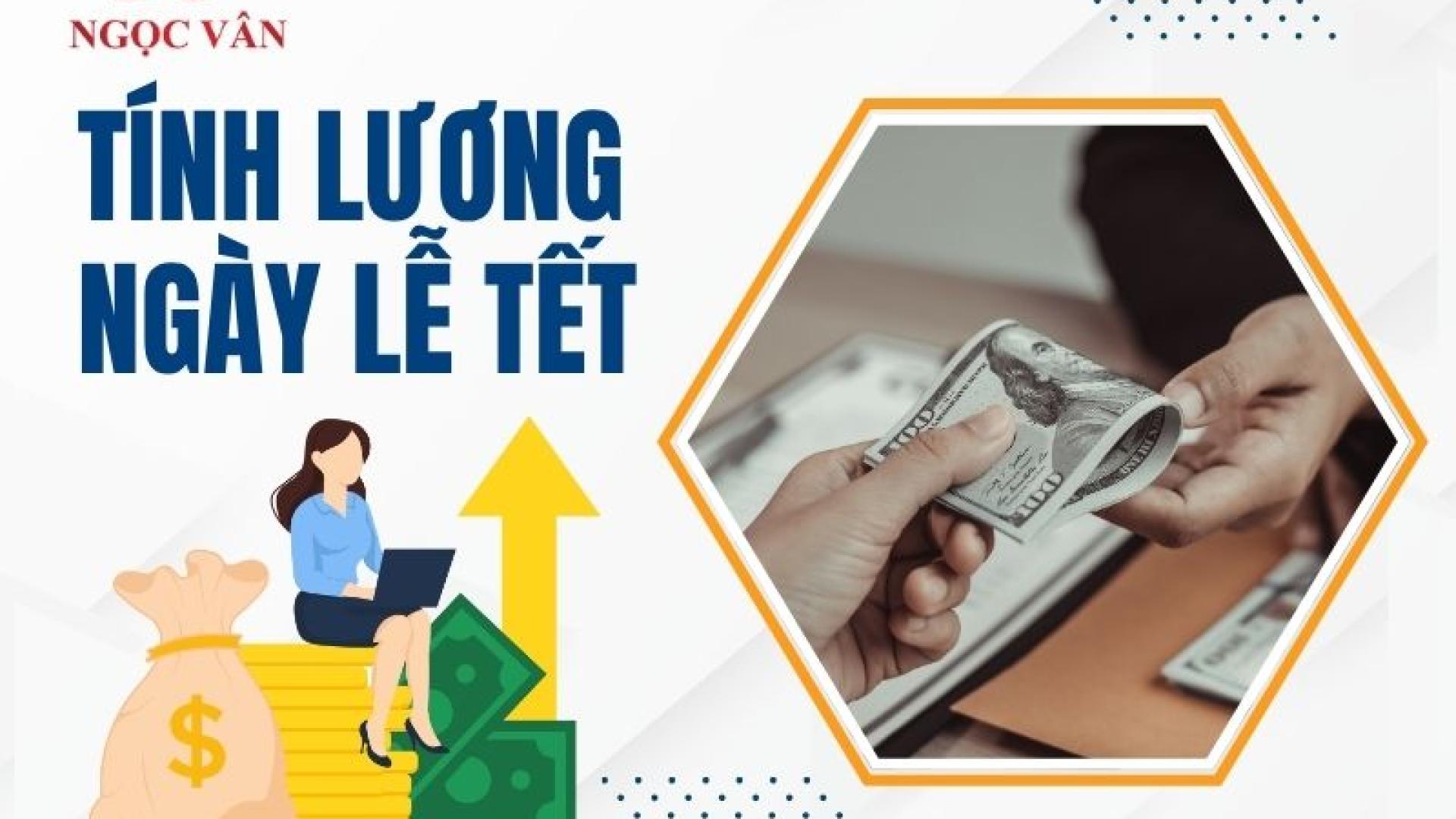 Cách Tính Lương Ngày Lễ Tết Mới Nhất 2026: Công Thức Và Ví Dụ Chi Tiết