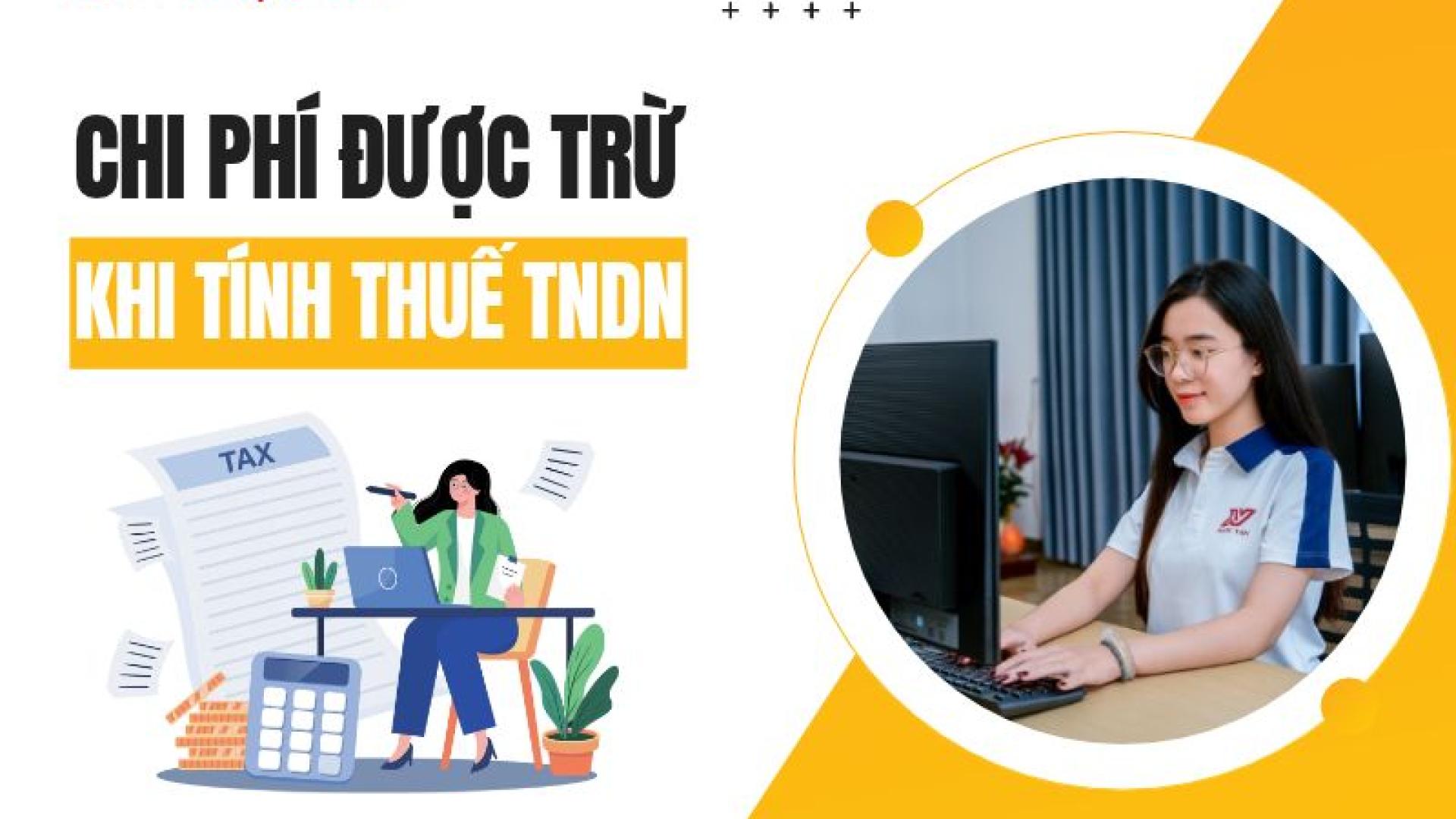 Chi Phí Được Trừ Khi Tính Thuế TNDN:  Theo Công văn 5263/GLA-QLDN2