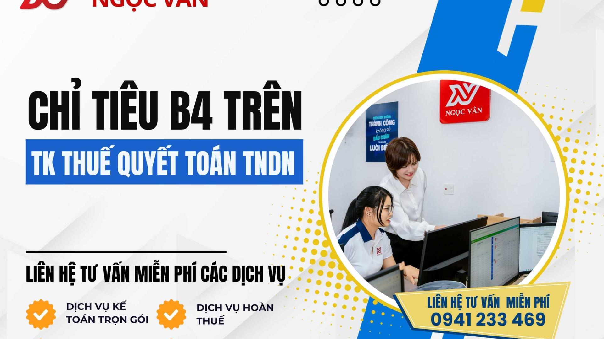 Chỉ Tiêu B4 Tờ Khai Quyết Toán Thuế TNDN: Chi Tiết & Tránh Sai Sót 