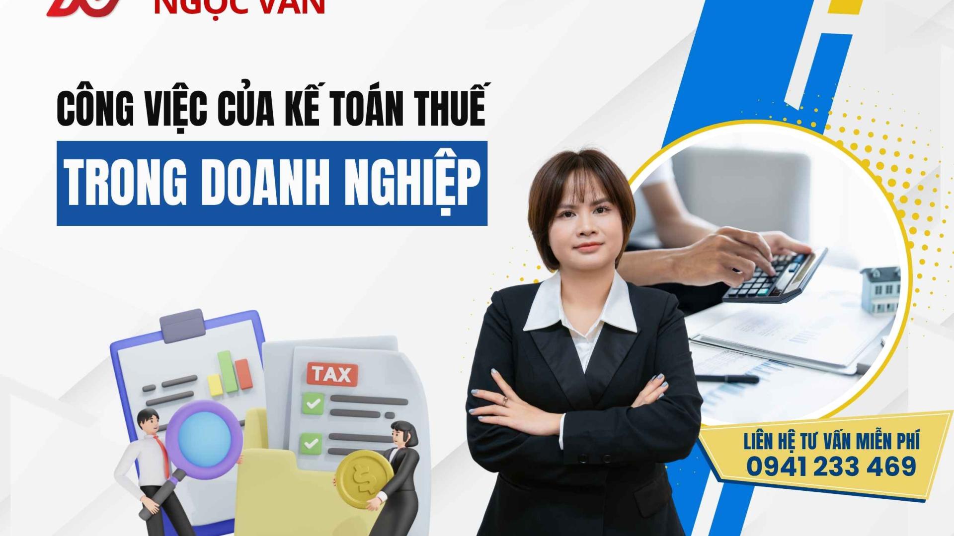 Công Việc Của Kế Toán Thuế Trong Doanh Nghiệp: Mô Tả Chi Tiết Và Vai Trò 