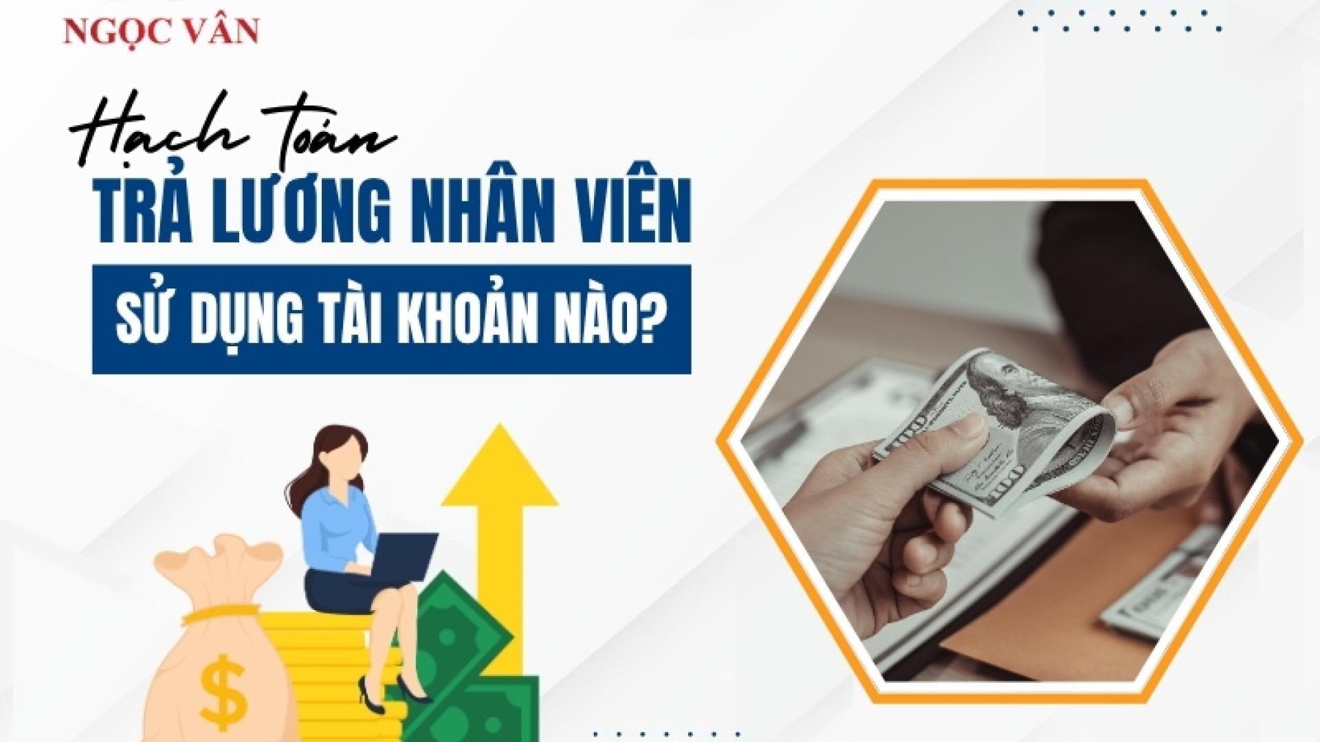 Hạch toán trả lương nhân viên theo Thông tư 99/2025/TT-BTC: Hướng dẫn chi tiết