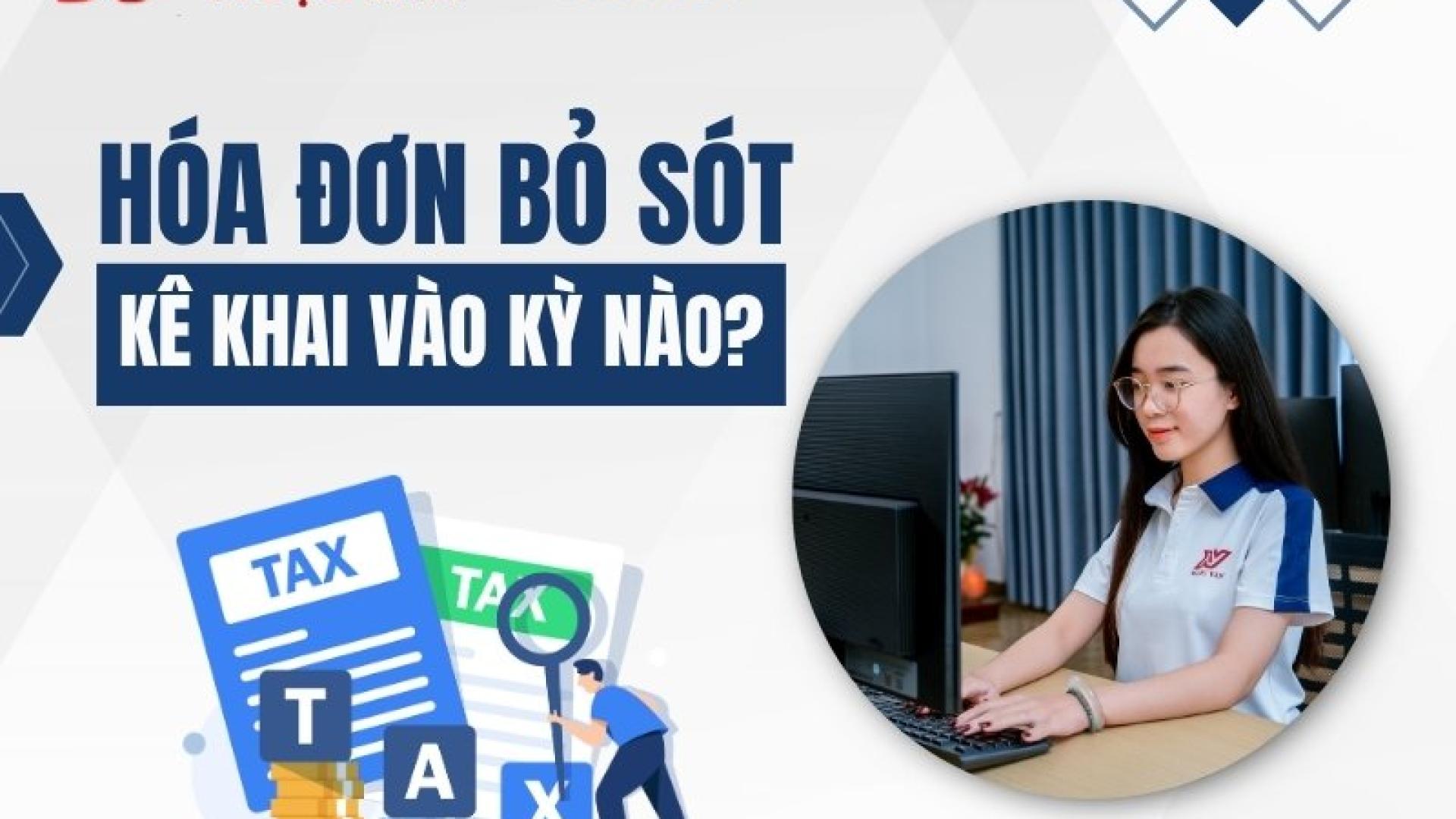 Hóa Đơn Bỏ Sót Kê Khai Vào Kỳ Nào? Hướng Dẫn Chi Tiết 