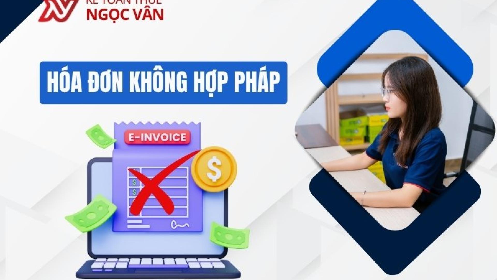 Hóa đơn không hợp pháp: Rủi ro pháp lý và cách phòng tránh hiệu quả