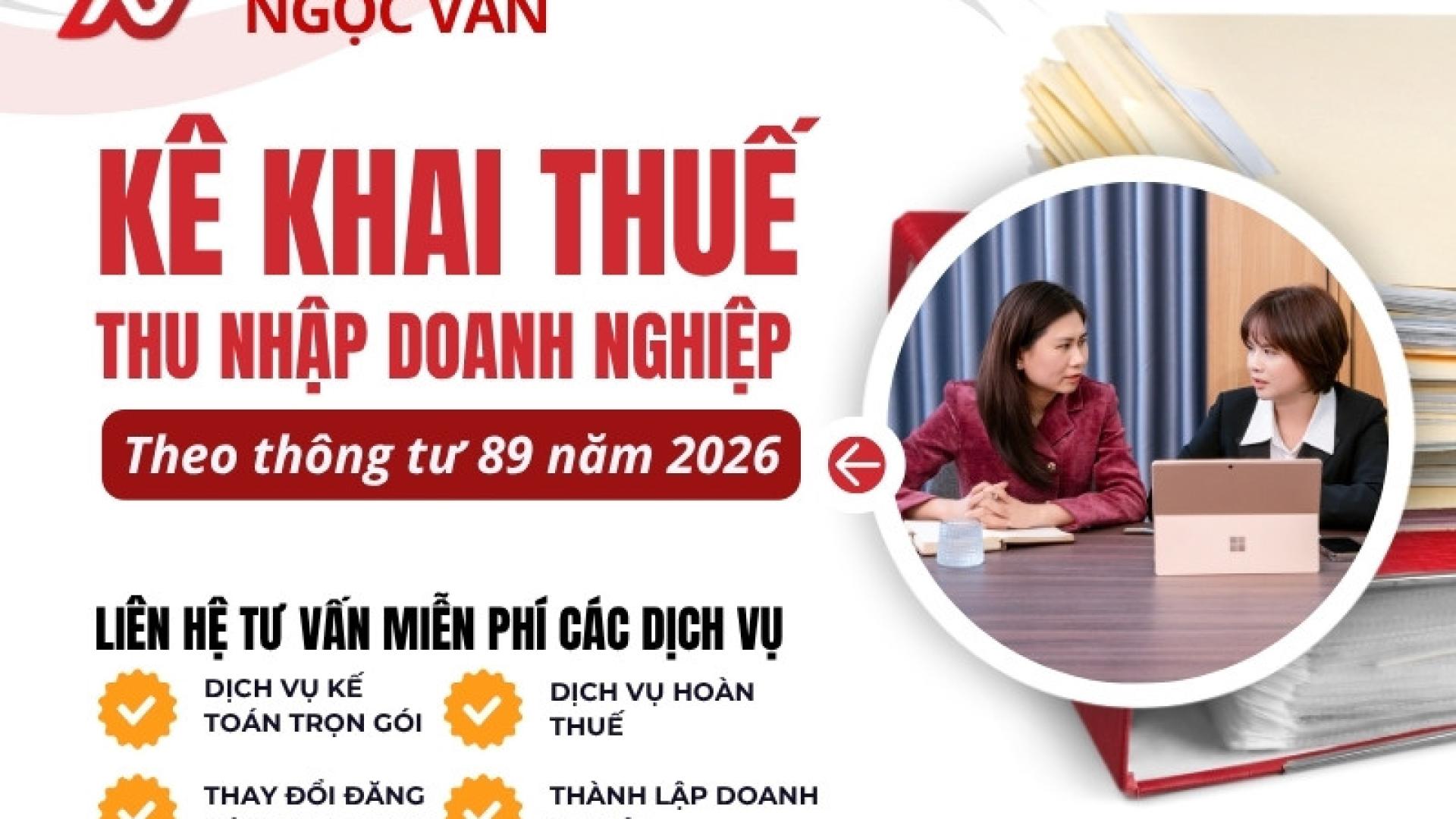 Kê Khai Thuế Thu Nhập Doanh Nghiệp Đúng Cách Theo Thông Tư 89 Năm 2026
