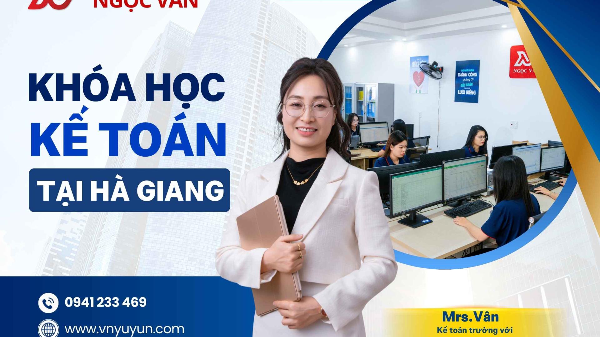 Khóa Học Kế Toán Tại Hà Giang Uy tín - Chuyên Nghiệp