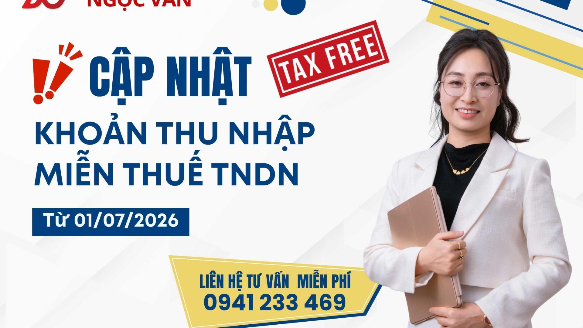 Chi tiết 02 khoản thu nhập miễn thuế TNDN từ 01/7/2026 bạn cần biết
