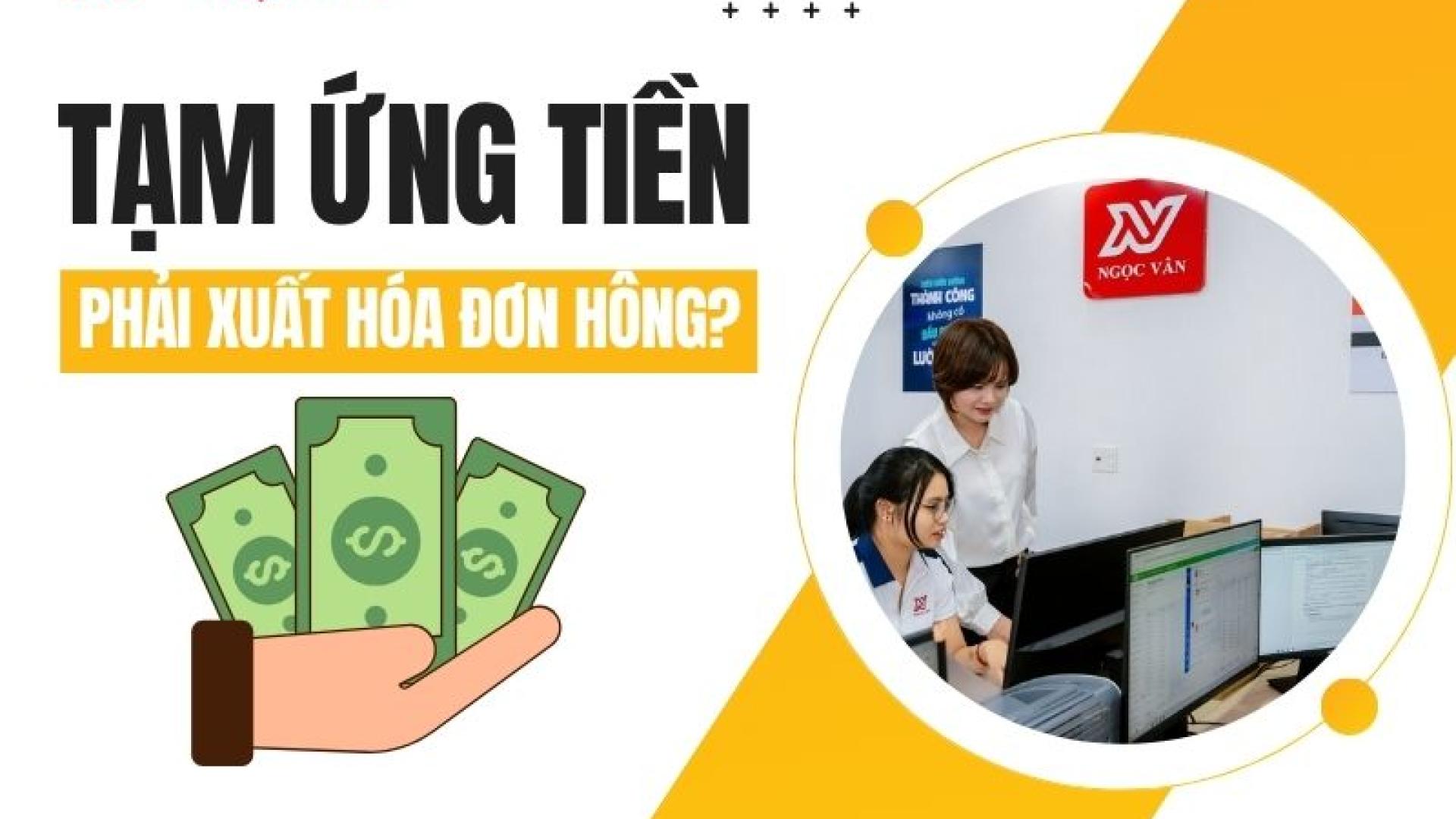 Tạm ứng có phải xuất hóa đơn không? Quy định mới từ 01/07/2026