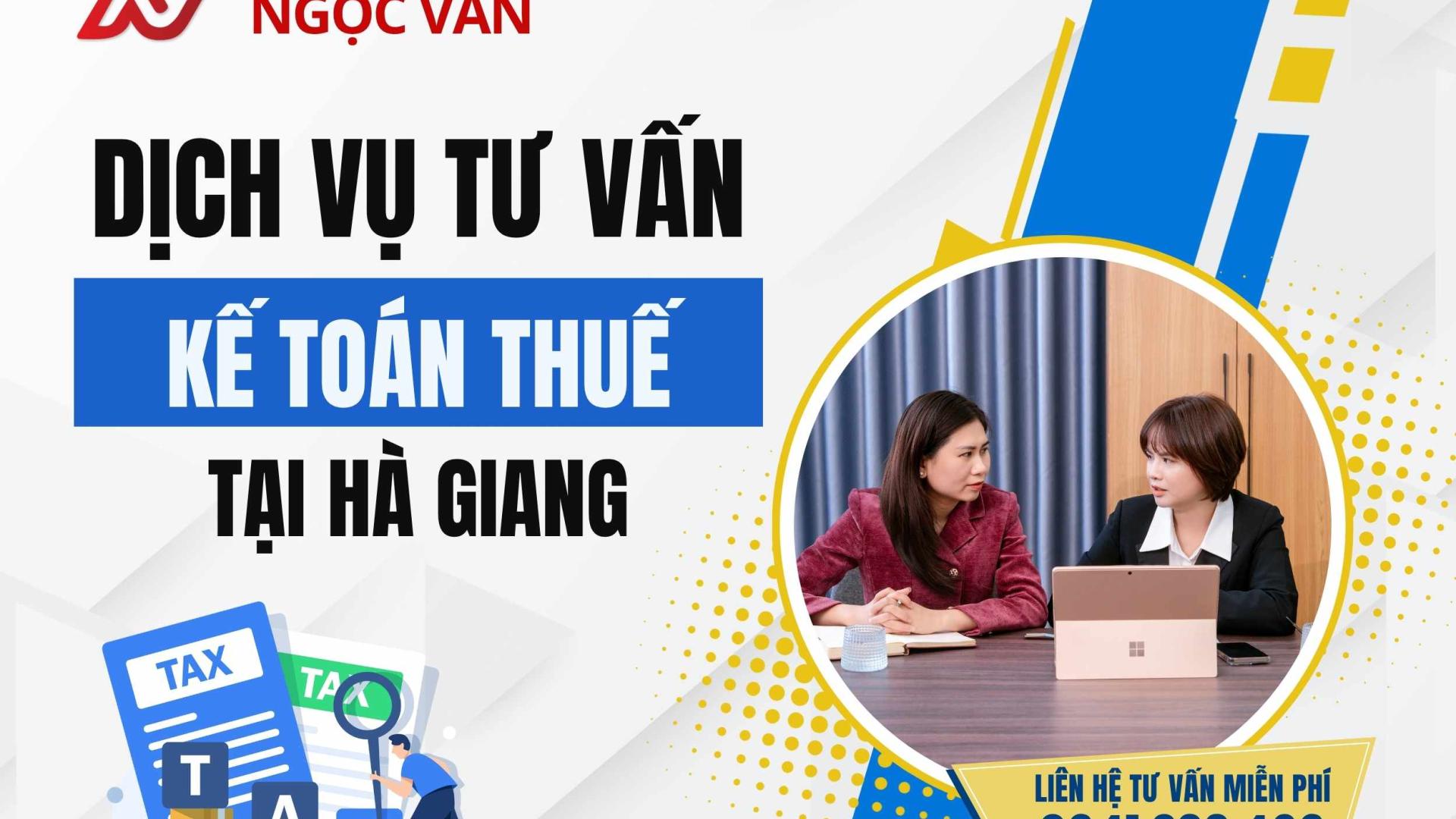 Tư Vấn Kế Toán Thuế Hà Giang Uy Tín – Giải Pháp Toàn Diện Từ Ngọc Vân
