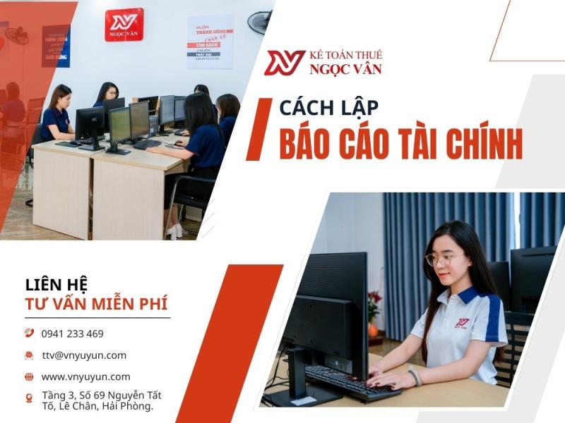 Cách lập Báo cáo tài chính chi tiết và hiệu quả cho DN