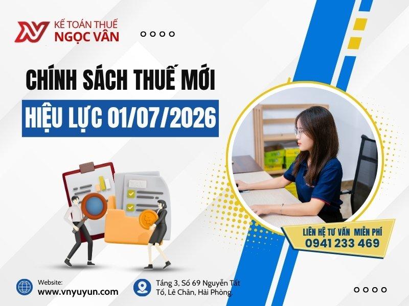 Chính sách thuế mới 2026 có hiệu lực từ 1/7/2026 — Hướng dẫn toàn diện 