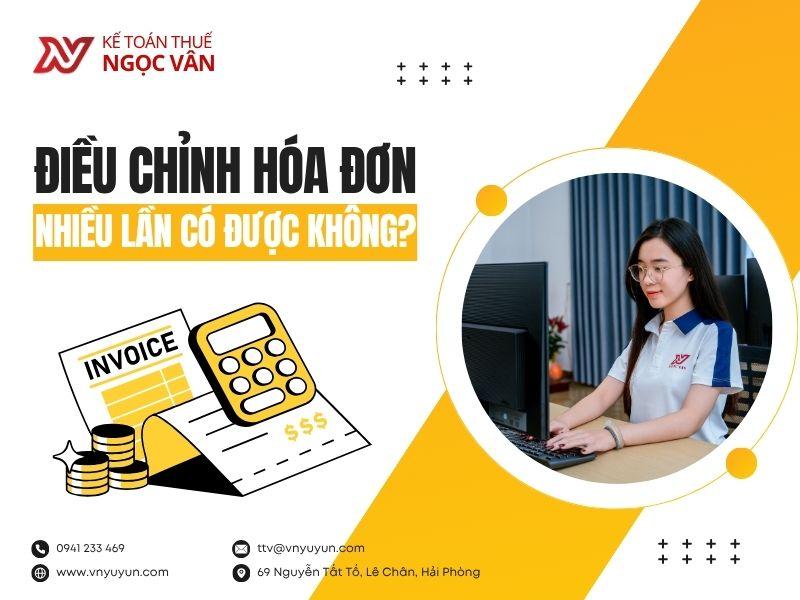 Điều chỉnh hóa đơn nhiều lần có được không? Quy định mới nhất 2026