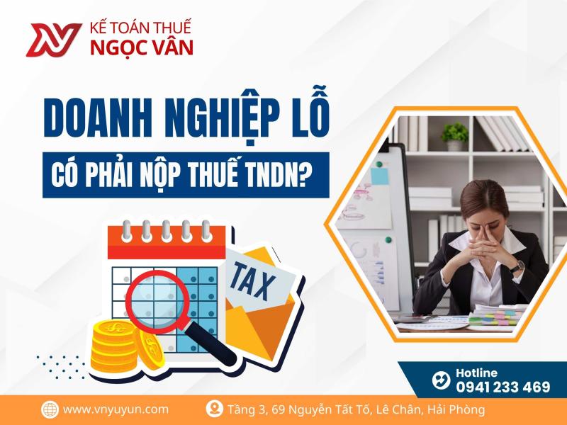 Doanh Nghiệp Lỗ Có Phải Nộp Thuế Thu Nhập Doanh Nghiệp Không?