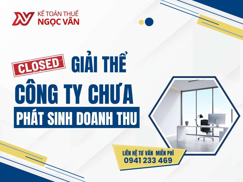 Giải thể công ty chưa phát sinh doanh thu: Thủ tục nhanh chóng, chi phí tối ưu năm 2026
