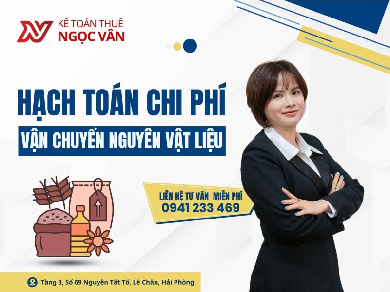  Hạch toán chi phí vận chuyển nguyên vật liệu: 3 lưu ý quan trọng