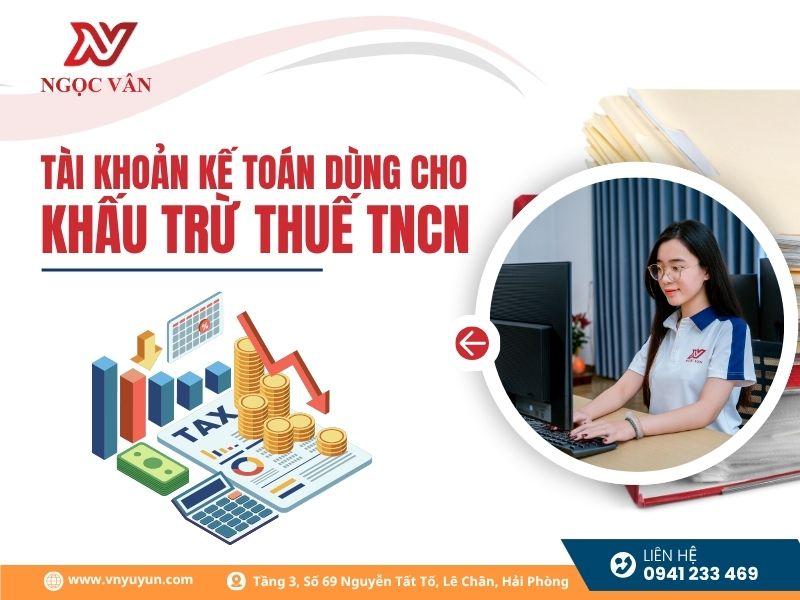 Hạch Toán Khấu Trừ Thuế TNCN - Hướng Dẫn Chi Tiết & Ví Dụ Thực Tế 2026