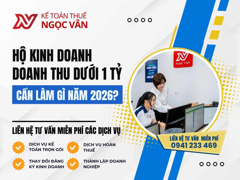 Hộ Kinh Doanh Có Doanh Thu Dưới 1 Tỷ Đồng Cần Làm Gì Năm 2026?
