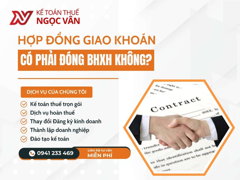 Hợp đồng giao khoán có phải đóng BHXH không? 