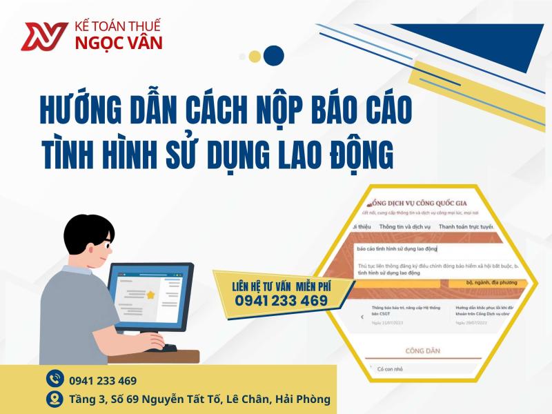 Hướng dẫn cách nộp báo cáo tình hình sử dụng lao động 6 tháng đầu năm 2026