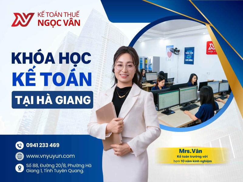 Khóa Học Kế Toán Tại Hà Giang Uy tín - Chuyên Nghiệp