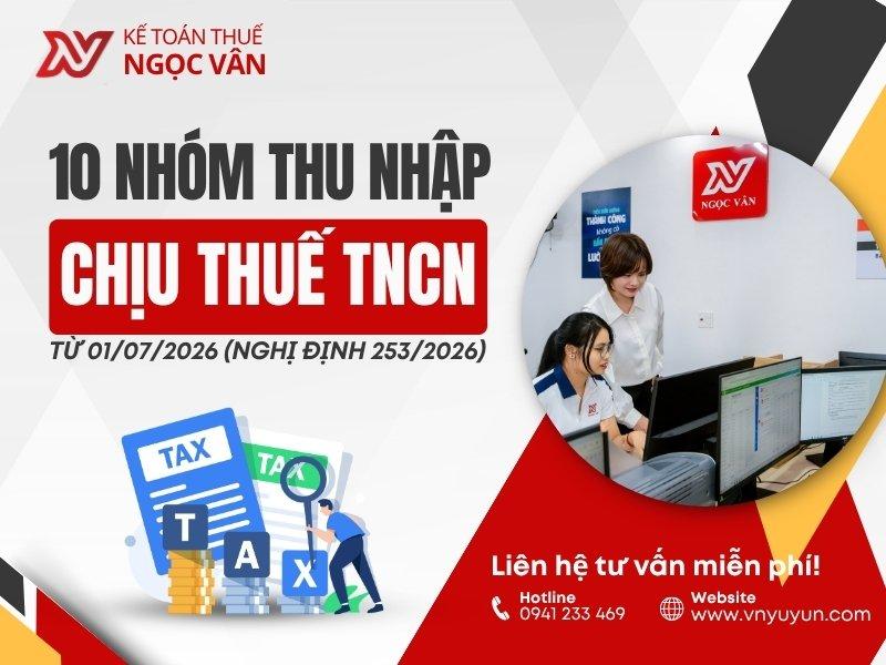 10 Khoản Thu Nhập Chịu Thuế TNCN Từ 1/7/2026 Theo Nghị Định 253